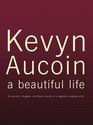 Kevyn Aucoin A Beautiful Life