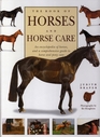 The book of horses and horse care  An encyclopedia of horses and a comprehensive guide to horse and pony care
