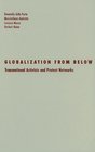 Globalization From Below Transnational Activists And Protest Networks
