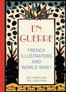 En Guerre French Illustrators and World War I