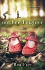 Not Her Daughter A Novel