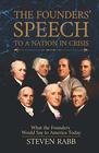 The Founders' Speech To A Nation In Crisis What the Founders Would Say to America Today