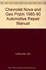Chevrolet Nova and Geo Prizm 198590 Automotive Repair Manual