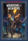Warriors and Weapons A Young Adventurer's Guide