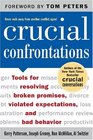 Crucial Confrontations Tools for Resolving Broken Promises Violated Expectations and Bad Behavior