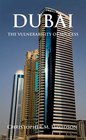 Dubai The Vulnerability of Success