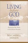 Living Before God Deepening Our Sense of the Divine Presence