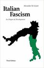 Italian Fascism Its Origins and Development