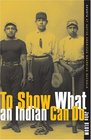 To Show What an Indian Can Do Sports at Native American Boarding Schools