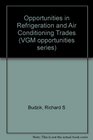 Opportunities in Refrigeration and Air Conditioning Careers