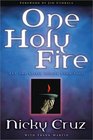 One Holy Fire  Let the Spirit Ignite Your Soul