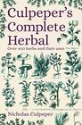 Culpeper's Complete Herbal Over 400 Herbs and Their Uses