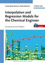 Interpolation and Regression Models for the Chemical Engineer Solving Numerical Problems