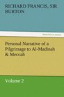 Personal Narrative of a Pilgrimage to AlMadinah  Meccah    Volume 2