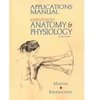 Essentials of Anatomy  Physiology Applications Manual