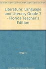 Literature Language and Literacy Grade 7  Florida Teacher's Edition