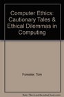 Computer Ethics Cautionary Tales  Ethical Dilemmas in Computing