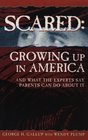 Scared Growing Up in America And What the Experts Say Parents Can Do About It