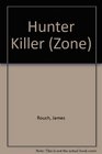 Hunter Killer (Zone, No 3)