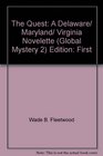 The Quest A Delaware/ Maryland/ Virginia Novelette