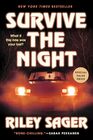 Survive the Night A Novel