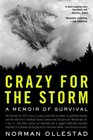 Crazy for the Storm A Memoir of Survival