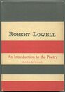 Robert Lowell An Introduction to the Poetry