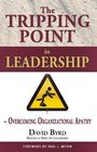 The Tripping Point in Leadership Overcoming Organizational Apathy