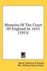 Memoirs Of The Court Of England In 1675