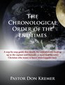 The Chronological Order of the End Times: A step-by-step guide that details the critical events leading up to the rapture and beyond-a must read for every ... who wants to know what happens next.