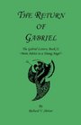 The Return of Gabriel The Gabriel Letters Book Iimore Advice to a Young Angel