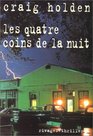 LES QUATRE COINS DE LA NUIT