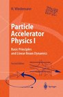 Particle Accelerator Physics Volume I and II