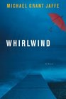 Whirlwind A Novel