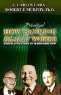 How Privatized Banking Really Works  Integrating Austrian Economics with the Infinite Banking Concept