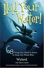 Hold Your Water 68 Things You Need to Know to Keep Our Planet Blue