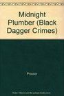 Midnight Plumber