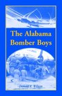The Alabama Bomber Boys Unlocking Memories of Alabamians Who Bombed the Third Reich