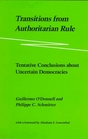 Transitions from Authoritarian Rule  Tentative Conclusions about Uncertain Democracies