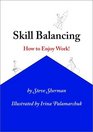 Skill Balancing How to Enjoy Work