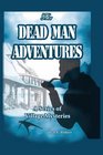 The Dead Man Adventures