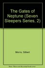 The Gates of Neptune (Seven Sleepers Series, 2)