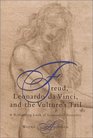 Freud Leonardo Da Vinci and the Vulture's Tail A Refreshing Look at Leonardo's Sexuality