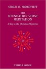 Foundation Stone Meditation A Key to the Christian Mysteries