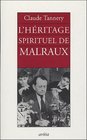 L'Heritage Spirituel De Malraux