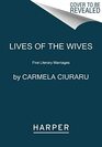 Lives of the Wives Five Literary Marriages