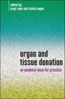 Organ and Tissue Donation An Evidence Base for Practice