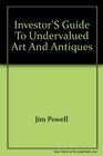 The Investor's Guide to Undervalued Art  Antiques