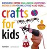 Crafts for Kids Fun EasytoFollow Projects for 2 to 6 Year Olds