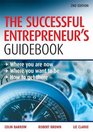 The Successful Entrepreneur's Guidebook Where You Are Now Where You Want to Be and How to Get There